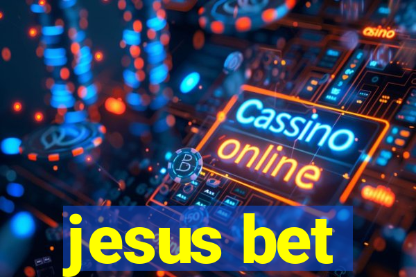 jesus bet